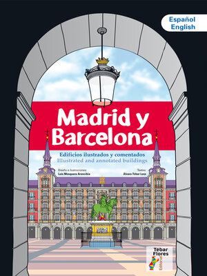 cover image of Madrid y Barcelona. Edificios ilustrados y comentados/ Ilustrated and annotated buildings